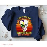 I've Realized My Life Isn't A Tragedy It's A Comedy Sweatshirt thumb 2