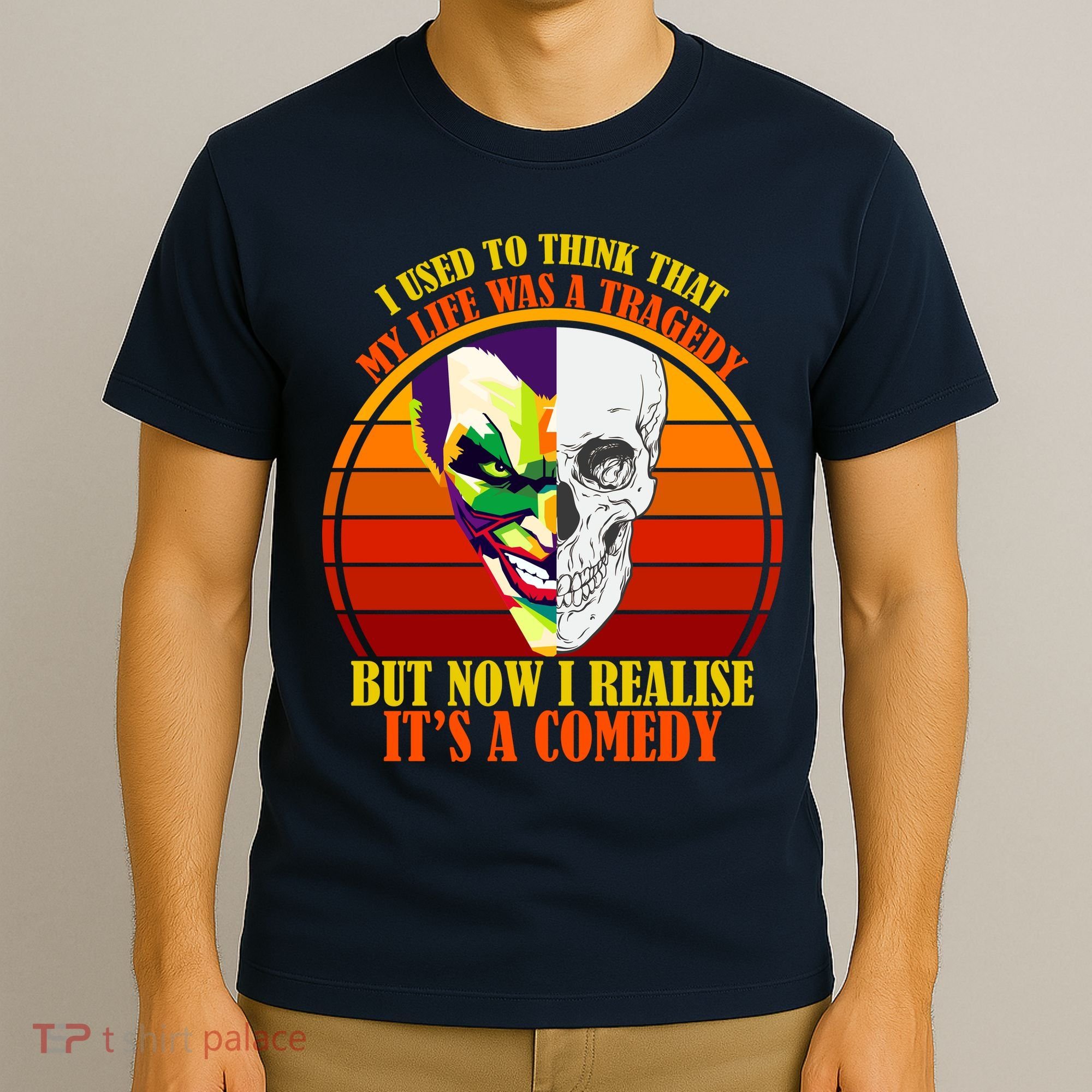I've Realized My Life Isn't A Tragedy It's A Comedy T-Shirt