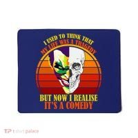 I've Realized My Life Isn't A Tragedy It's A Comedy Mousepad thumb 0