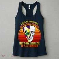 I've Realized My Life Isn't A Tragedy It's A Comedy Women's Tank Top thumb 3