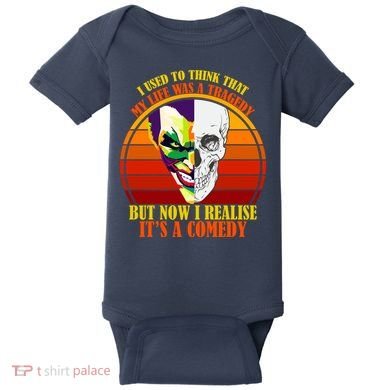 I've Realized My Life Isn't A Tragedy It's A Comedy Baby Bodysuit