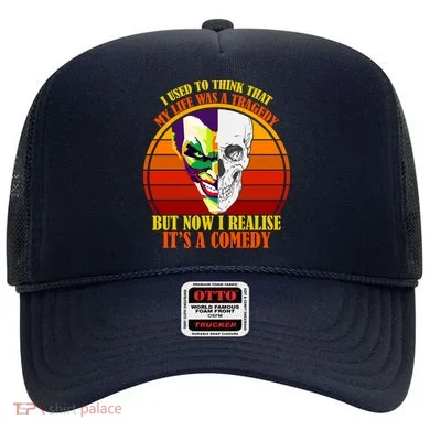 I've Realized My Life Isn't A Tragedy It's A Comedy Hat