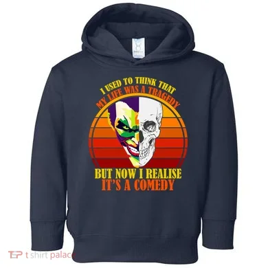 I've Realized My Life Isn't A Tragedy It's A Comedy Toddler Hoodie