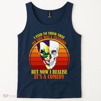 I've Realized My Life Isn't A Tragedy It's A Comedy Tank Top thumb 2