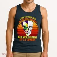 I've Realized My Life Isn't A Tragedy It's A Comedy Tank Top thumb 3