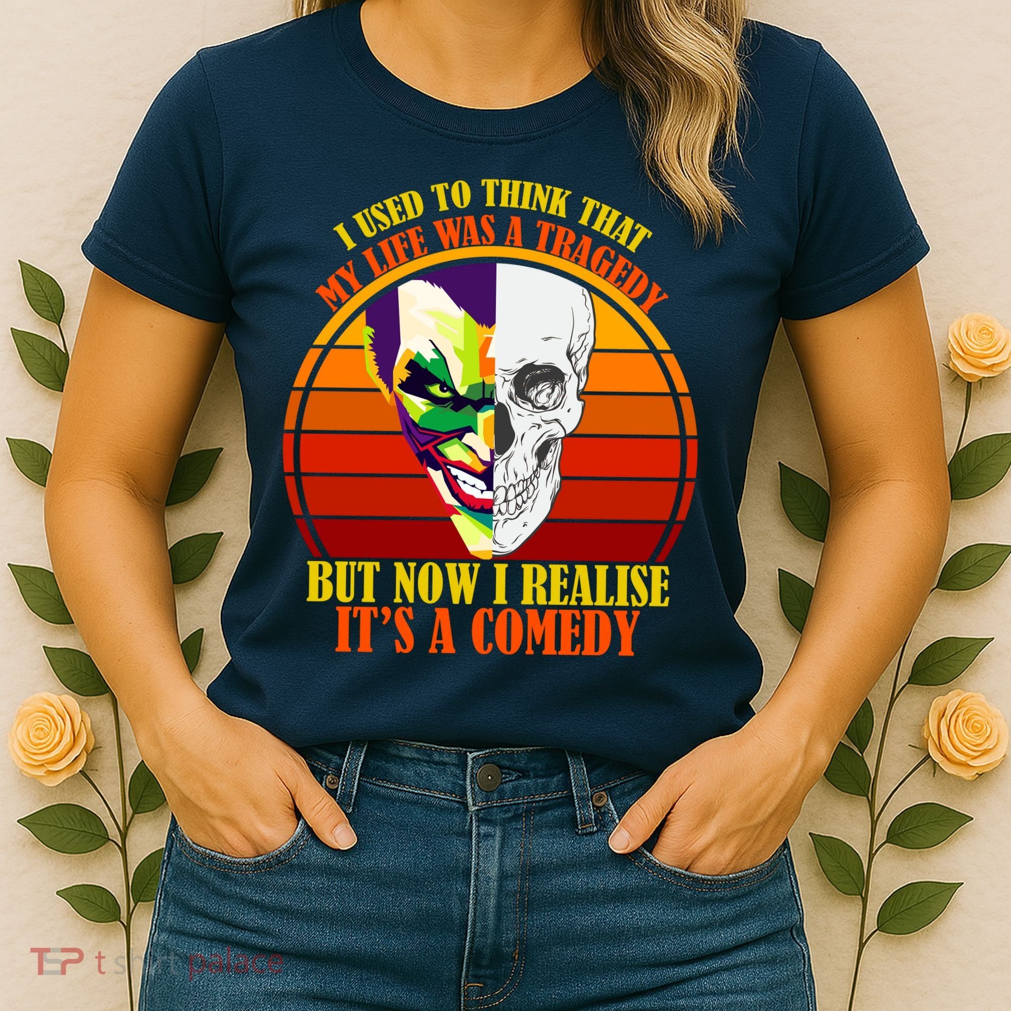I've Realized My Life Isn't A Tragedy It's A Comedy Women's T-Shirt