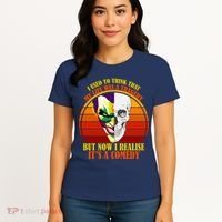 I've Realized My Life Isn't A Tragedy It's A Comedy Women's T-Shirt thumb 4