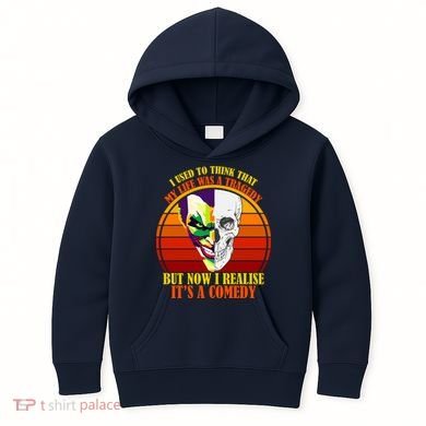 I've Realized My Life Isn't A Tragedy It's A Comedy Kids Hoodie