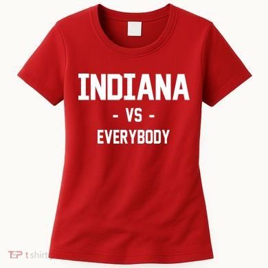Indiana Vs Everybody Women's T-Shirt