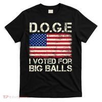 I Voted For Big Balls Doge T-Shirt thumb 0