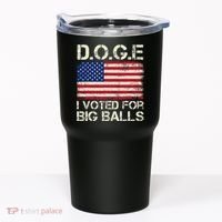 I Voted For Big Balls Doge Tumbler thumb 0