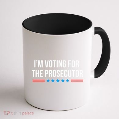 I’M Voting For The Prosecutor Coffee Mug back