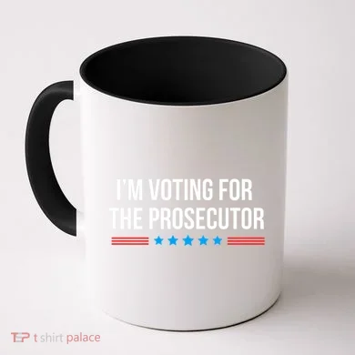 I’M Voting For The Prosecutor Coffee Mug