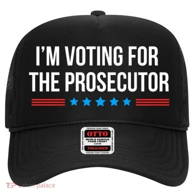 I’M Voting For The Prosecutor Hat