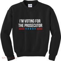 I’M Voting For The Prosecutor Kids Sweatshirt thumb 0