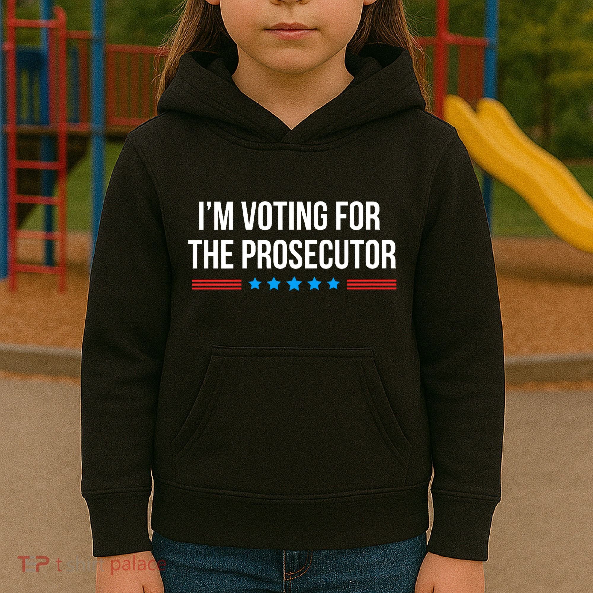 I’M Voting For The Prosecutor Kids Hoodie