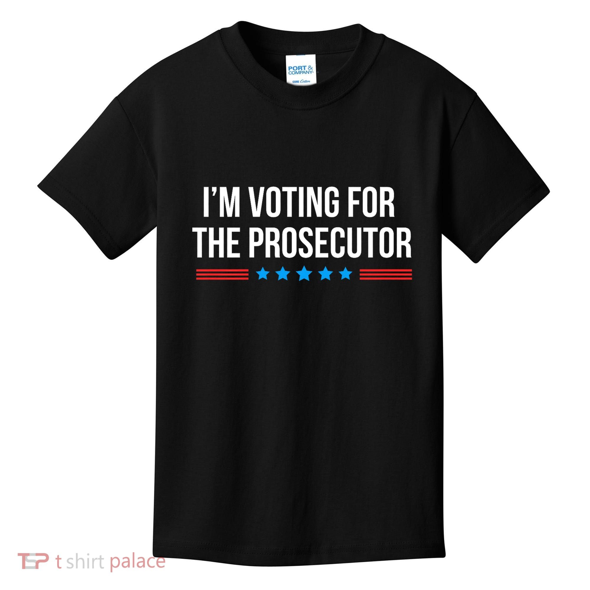 I’M Voting For The Prosecutor Kids T-Shirt