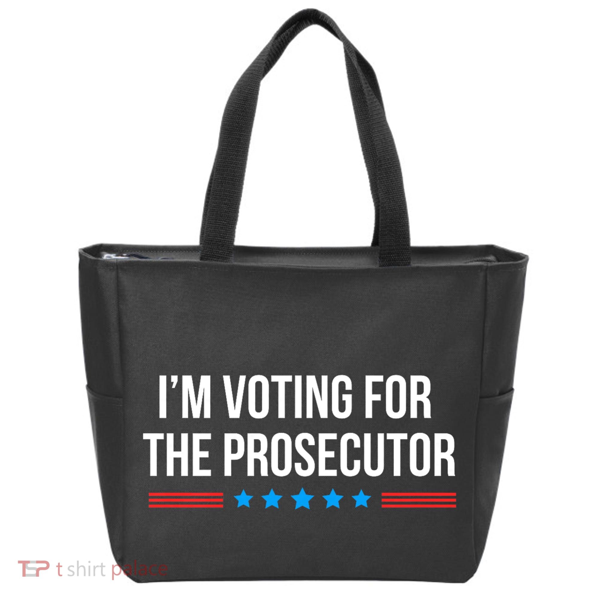 I’M Voting For The Prosecutor Tote Bag