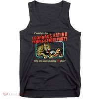 I Voted For The Leopards Eating PeopleS Faces Party Tank Top thumb 0