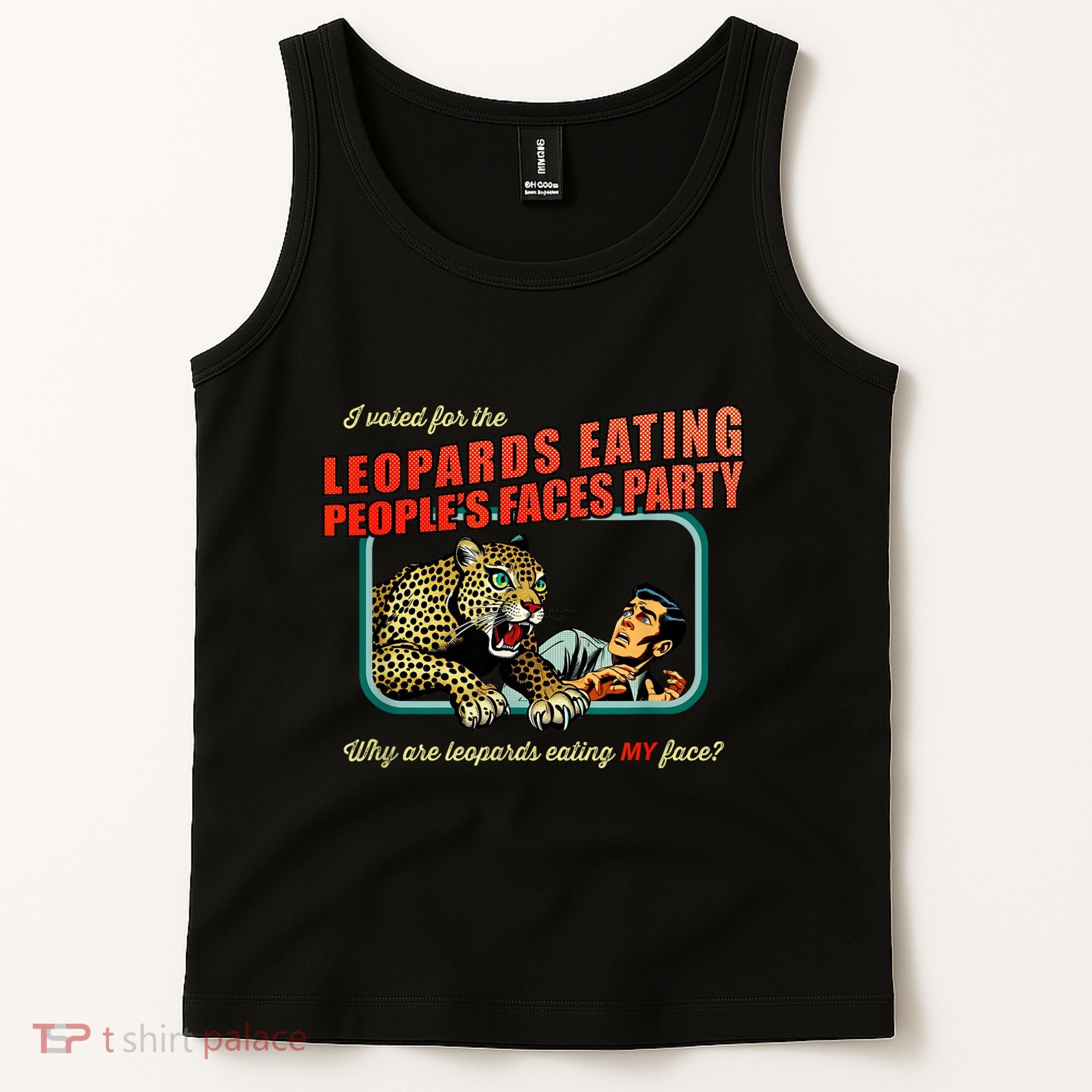 I Voted For The Leopards Eating PeopleS Faces Party Tank Top