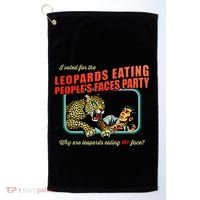 I Voted For The Leopards Eating PeopleS Faces Party Golf Towel thumb 0