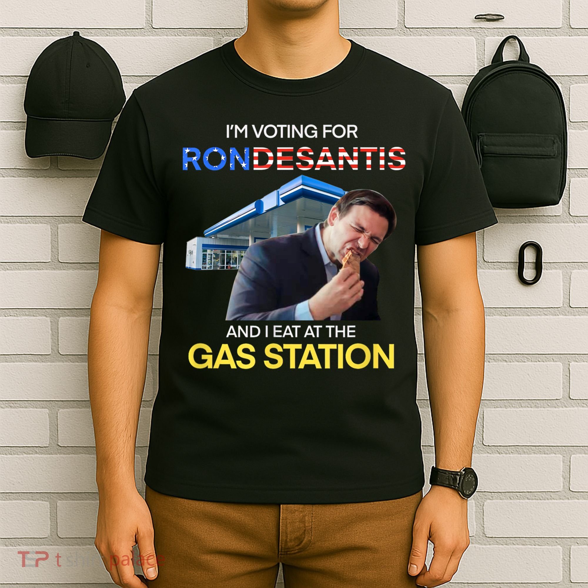 I’m Voting For Ron Desantis And I Eat At The Gas Station T-Shirt
