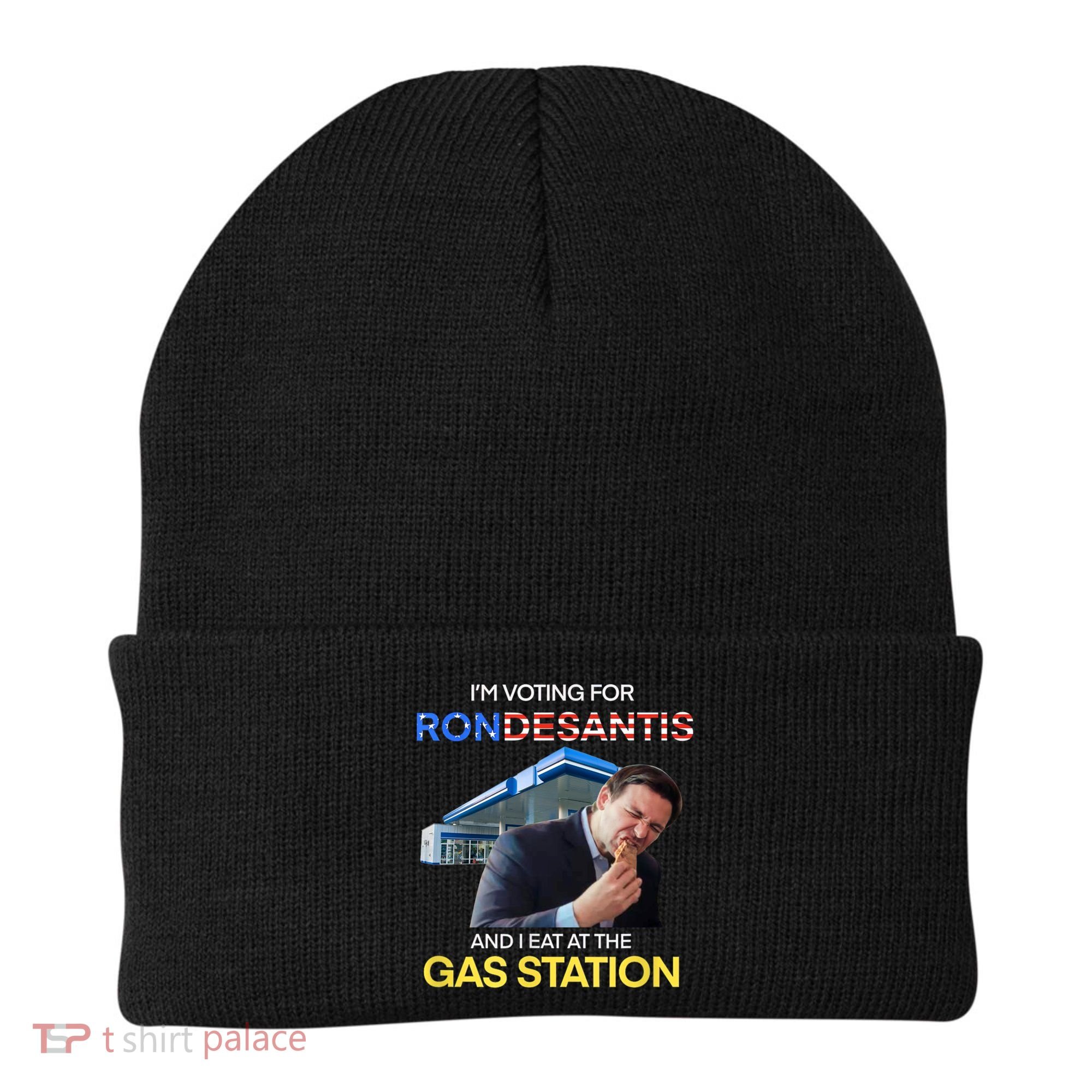 I’m Voting For Ron Desantis And I Eat At The Gas Station Beanie
