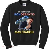 I’m Voting For Ron Desantis And I Eat At The Gas Station Kids Sweatshirt thumb 0