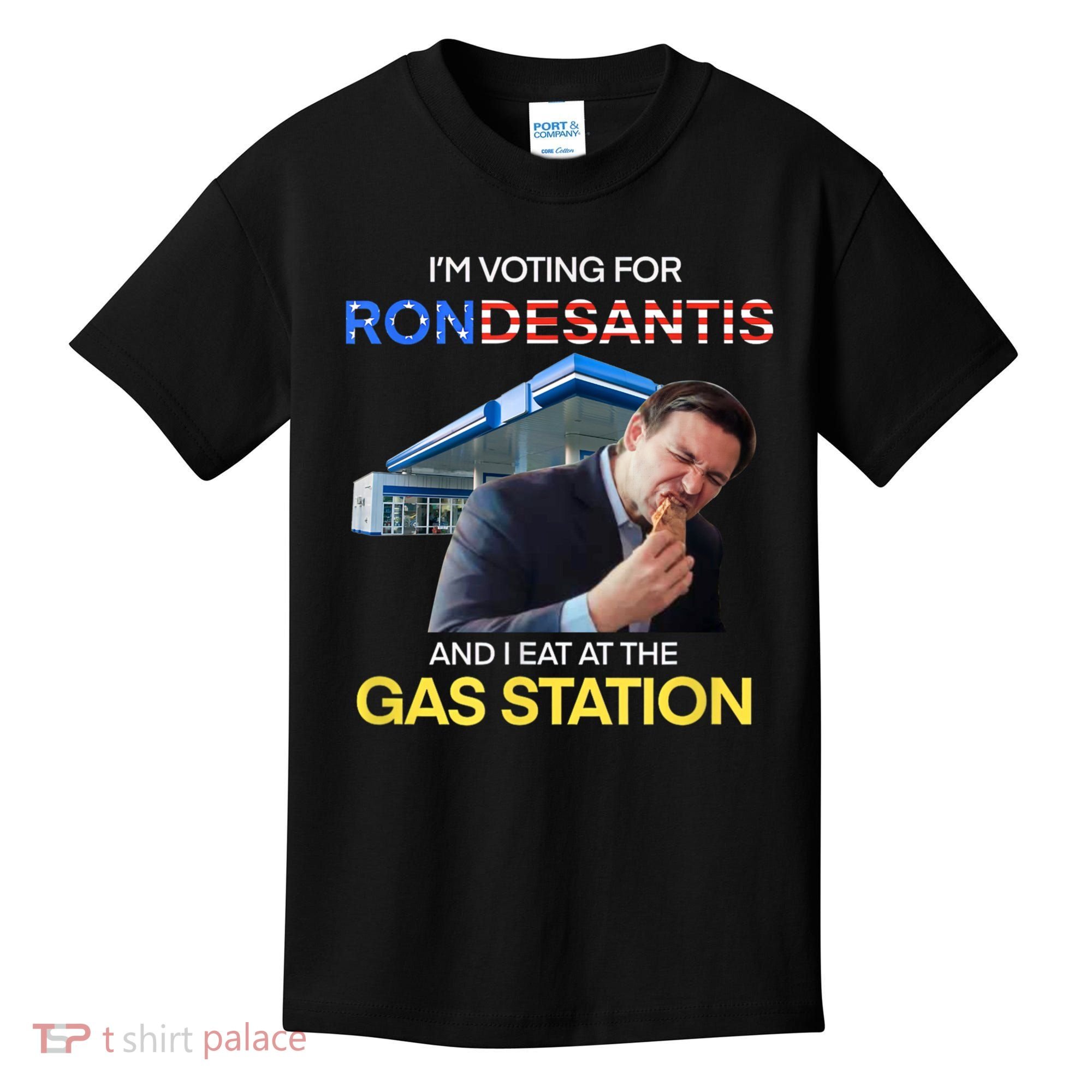 I’m Voting For Ron Desantis And I Eat At The Gas Station Kids T-Shirt