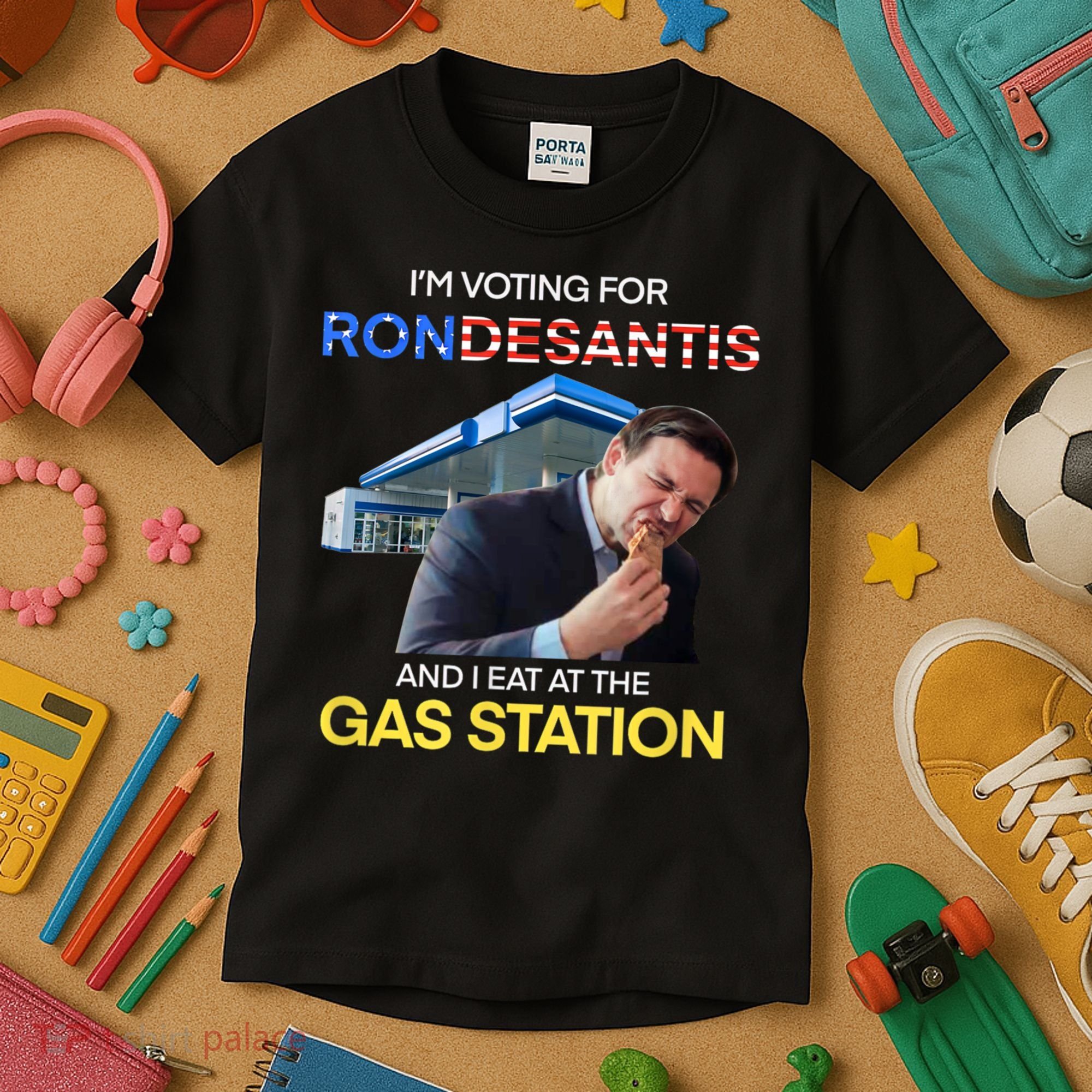 I’m Voting For Ron Desantis And I Eat At The Gas Station Kids T-Shirt