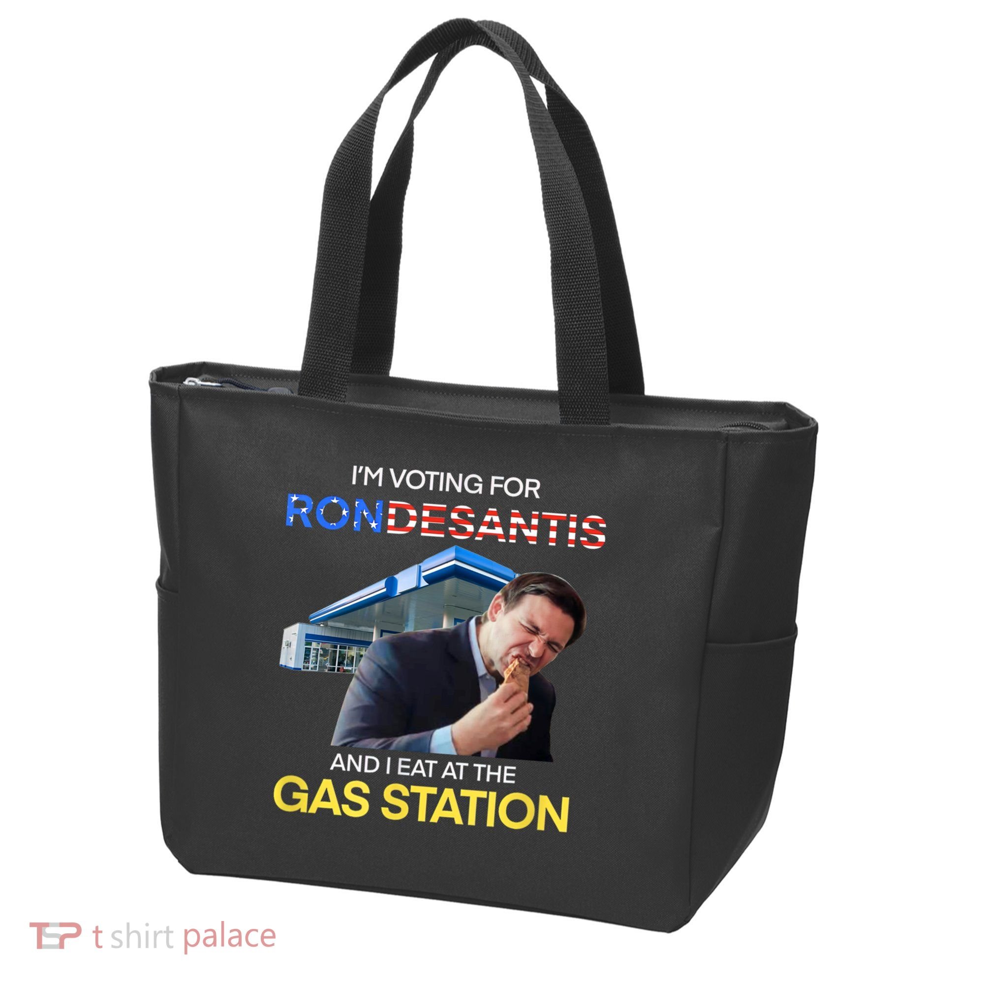 I’m Voting For Ron Desantis And I Eat At The Gas Station Tote Bag
