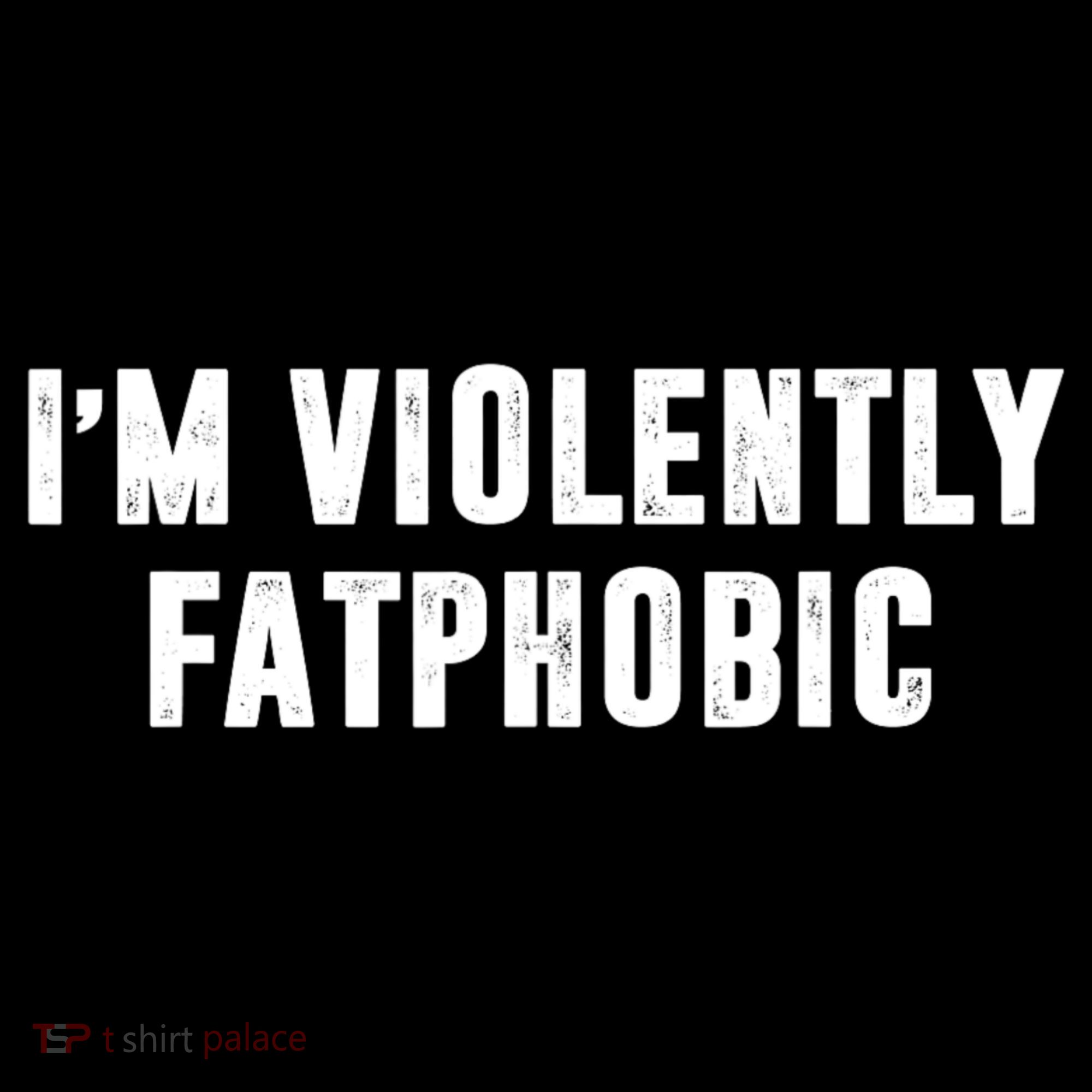 Im Violently Fatphobic Funny Saying Toddler Hoodie