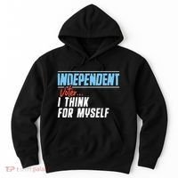 Independent Voter I Think For Myself Hoodie thumb 0