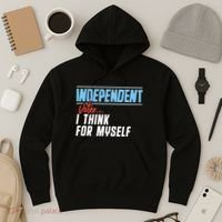Independent Voter I Think For Myself Hoodie thumb 3