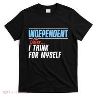 Independent Voter I Think For Myself T-Shirt thumb 0