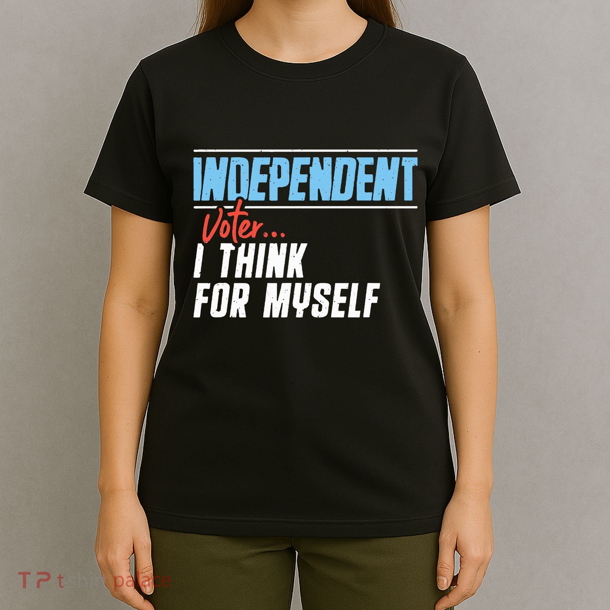 Independent Voter I Think For Myself T-Shirt