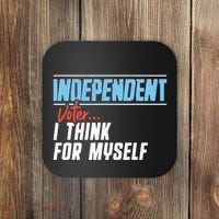 Independent Voter I Think For Myself Coaster thumb 0