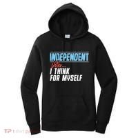 Independent Voter I Think For Myself Women's Hoodie thumb 0