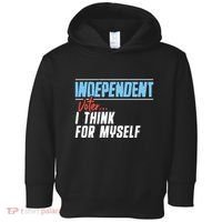 Independent Voter I Think For Myself Toddler Hoodie thumb 0