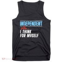 Independent Voter I Think For Myself Tank Top thumb 0