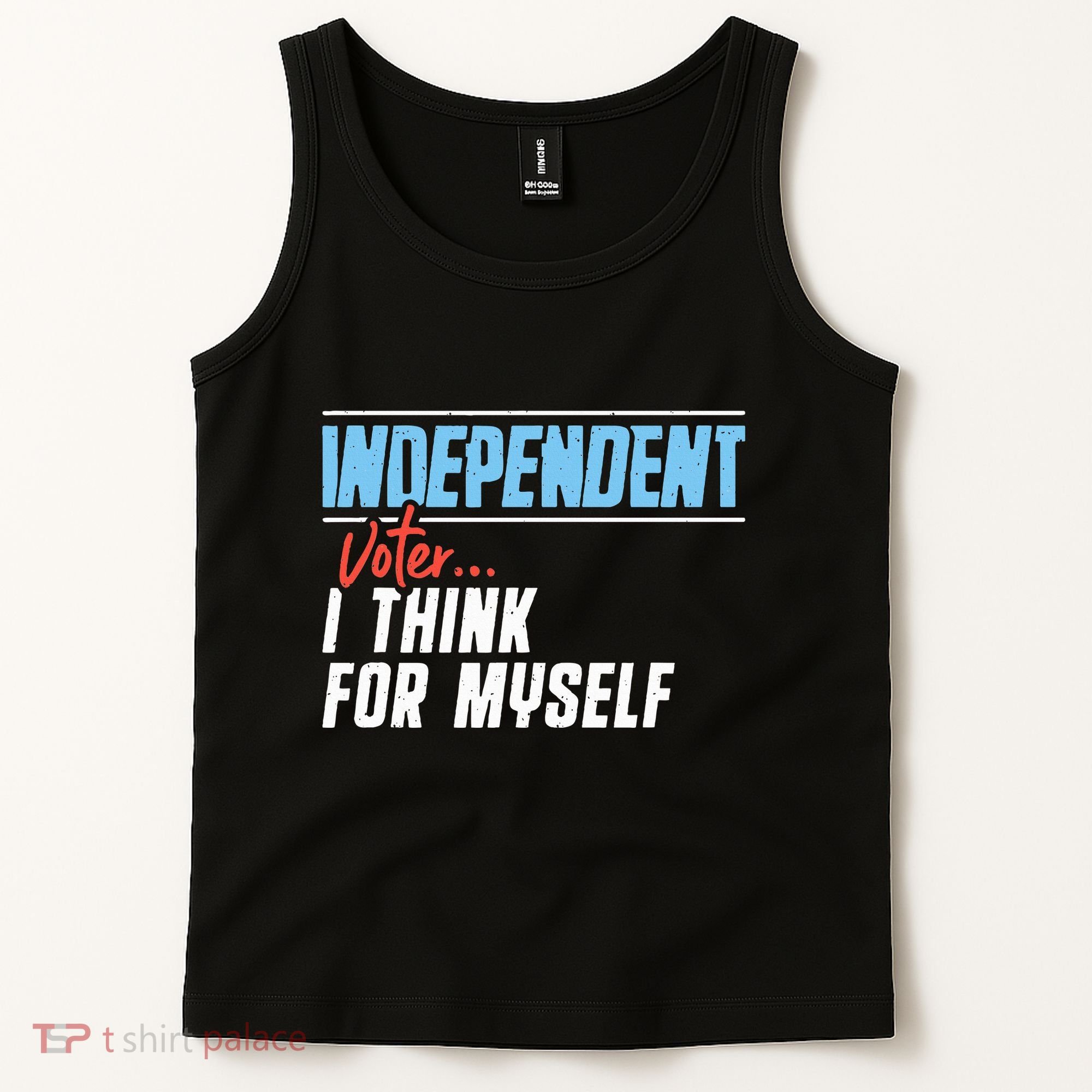 Independent Voter I Think For Myself Tank Top