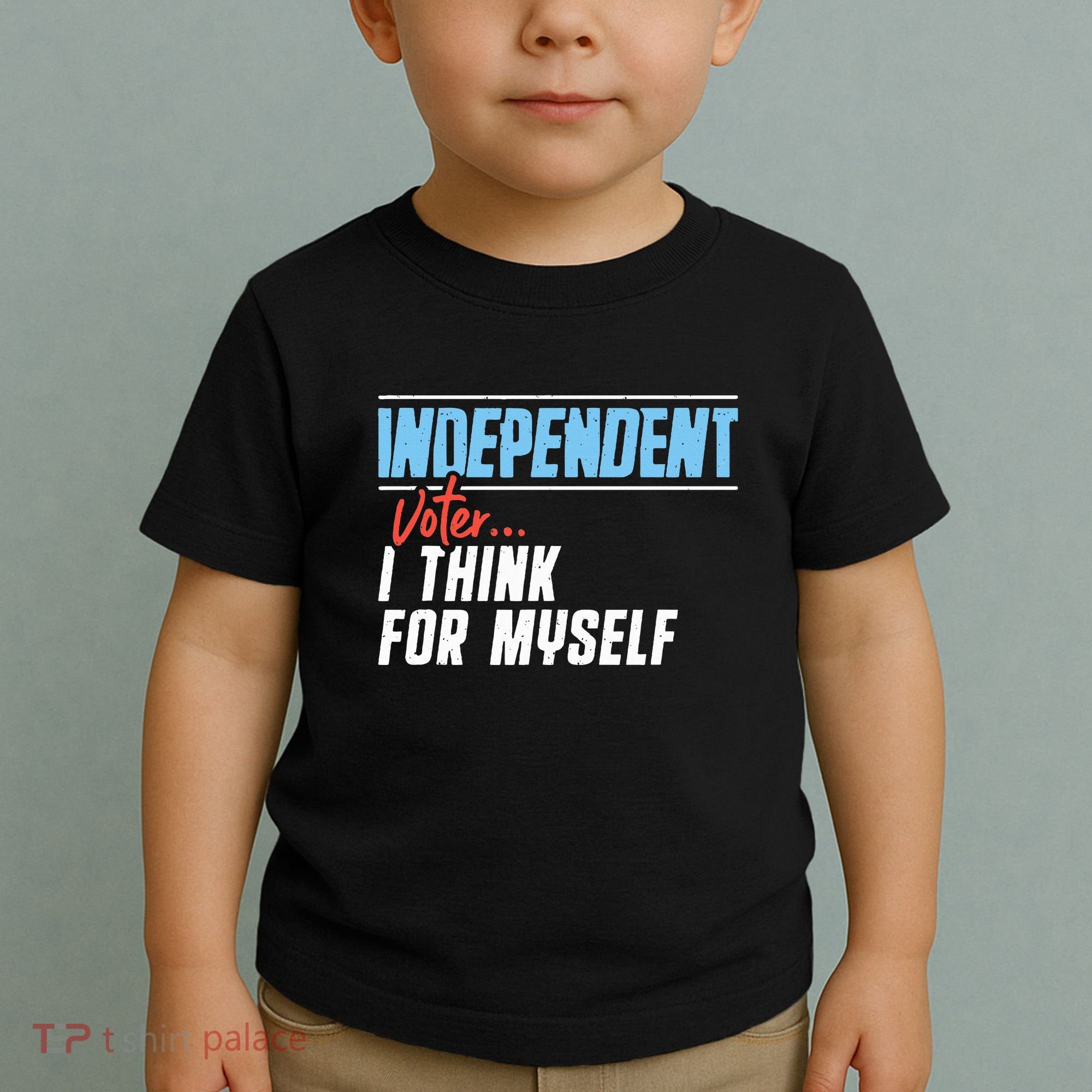 Independent Voter I Think For Myself Toddler T-Shirt