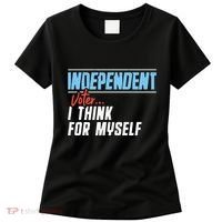 Independent Voter I Think For Myself Women's T-Shirt thumb 0
