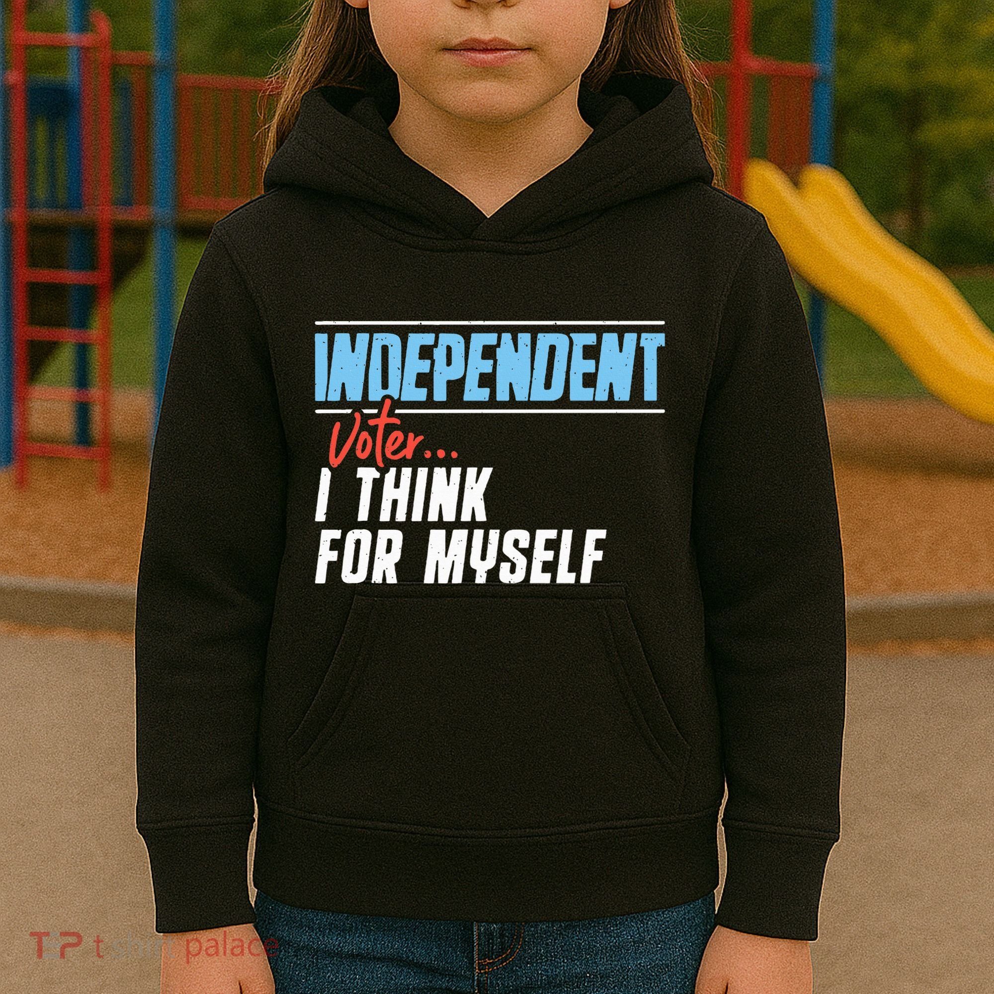 Independent Voter I Think For Myself Kids Hoodie