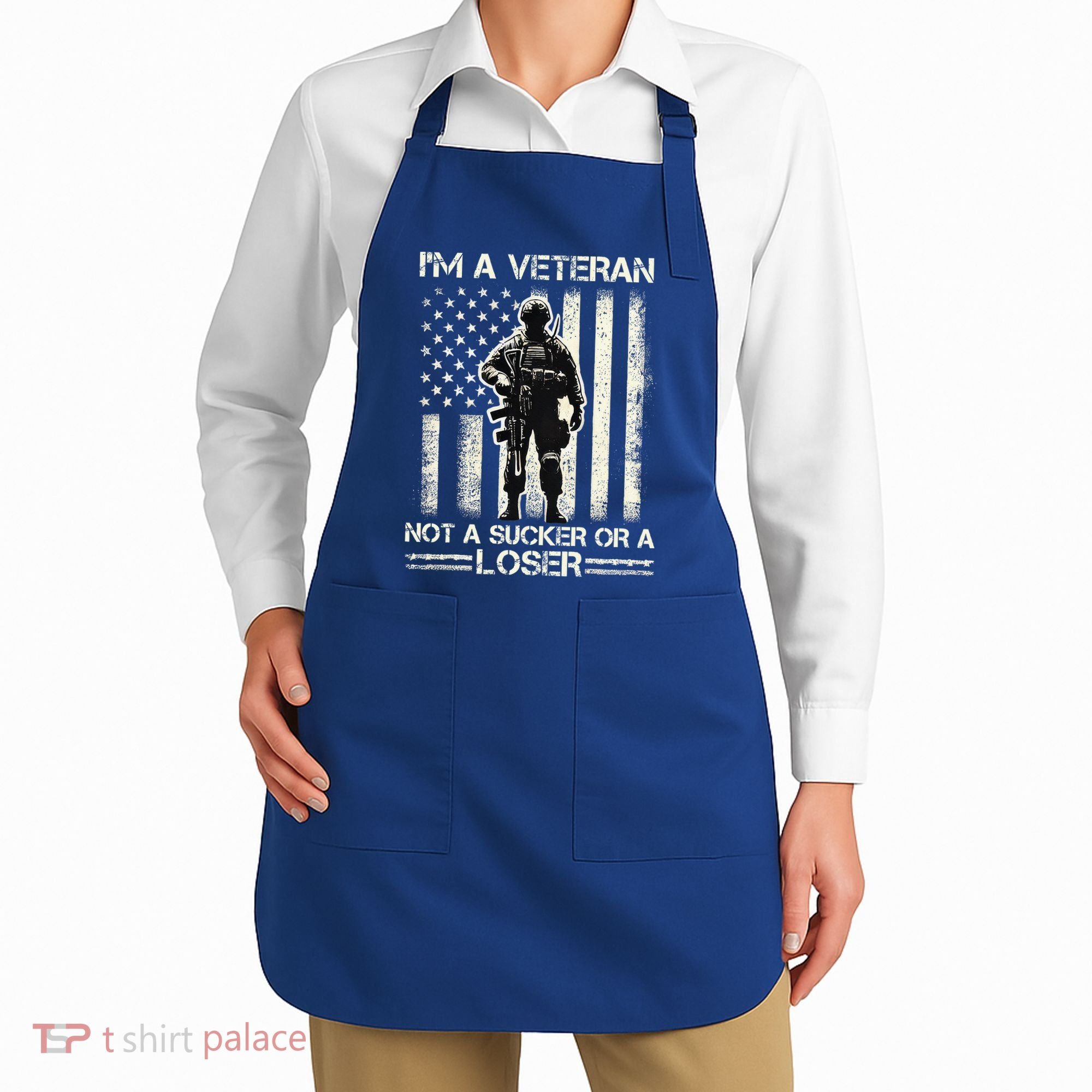 Im Veteran Not A Sucker Or A Loser Us Veteran Day Apron