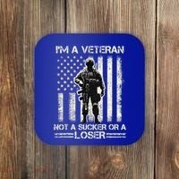 Im Veteran Not A Sucker Or A Loser Us Veteran Day Coaster thumb 0