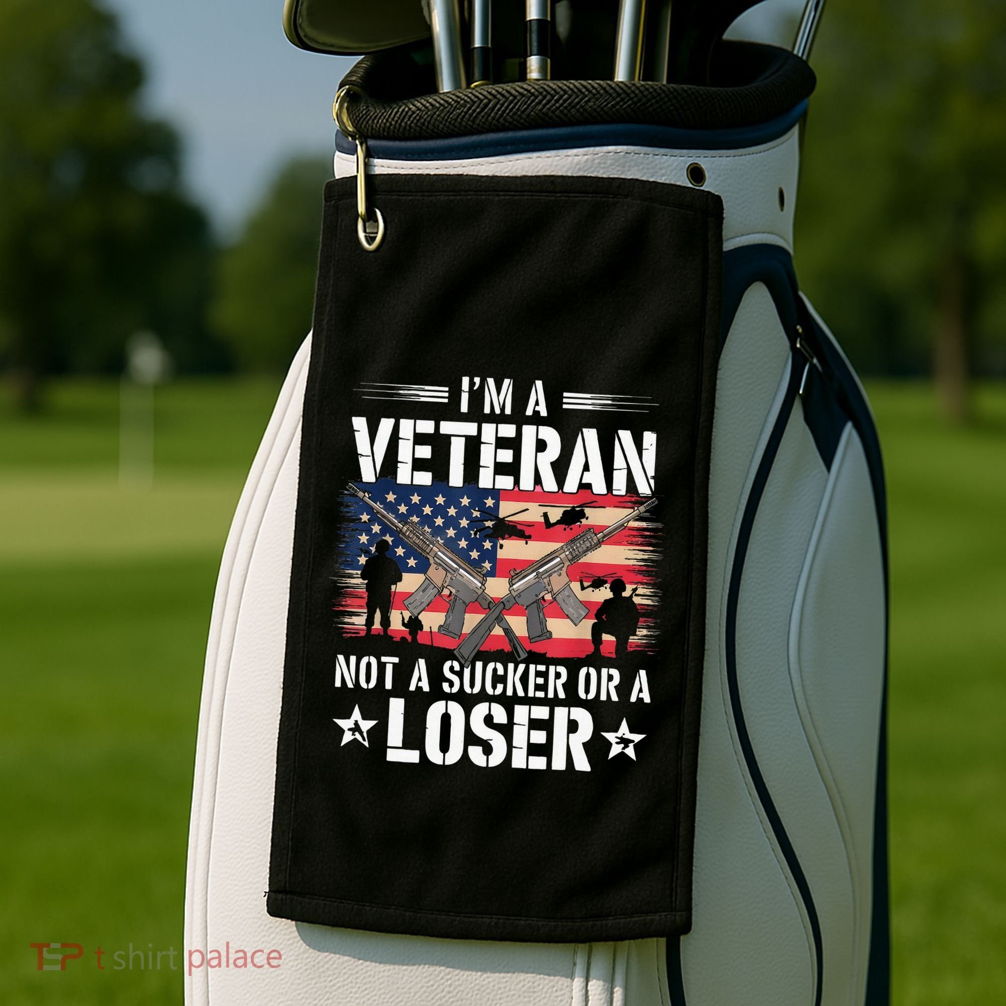IM Veteran Not A Sucker Or A Loser Veteran Military Golf Towel