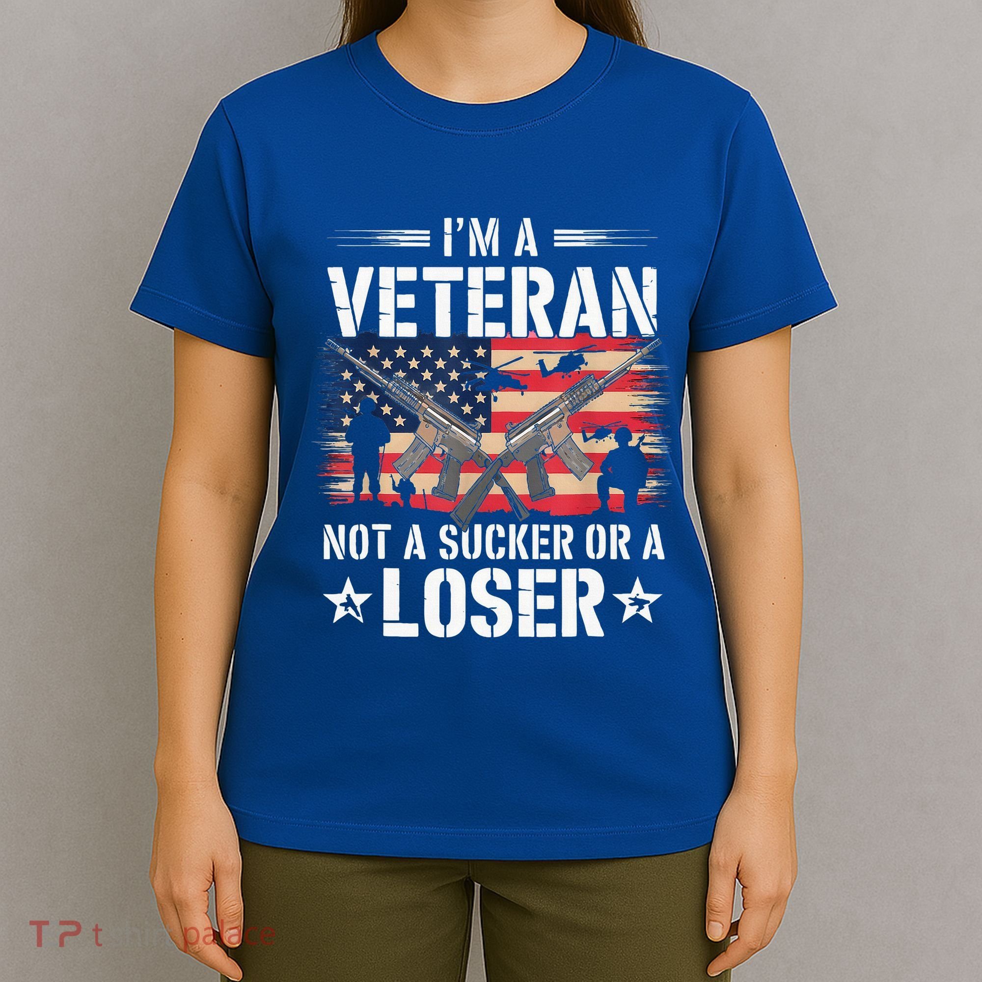 IM Veteran Not A Sucker Or A Loser Veteran Military T-Shirt
