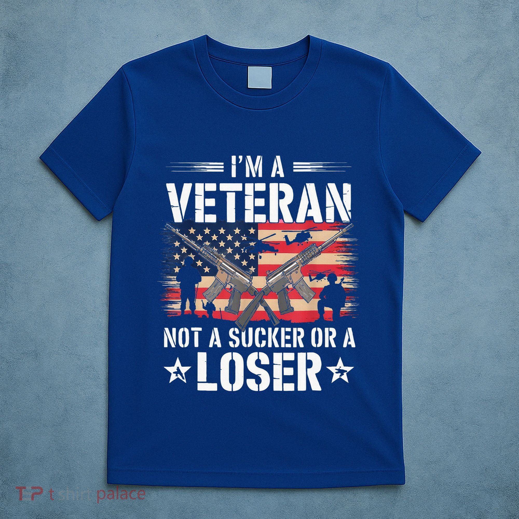IM Veteran Not A Sucker Or A Loser Veteran Military T-Shirt