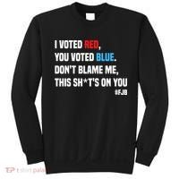 I Voted Red You Voted Blue Don't Blame Me Sweatshirt thumb 0